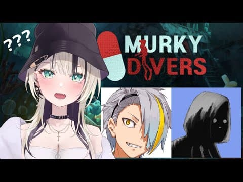 Murky Divers - A deep sea horror game...? 🐟 [Vspo! Noah Kurumi]