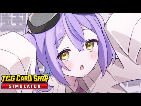 [TCG Card Shop Simulator] It's chill at this time [Vspo!/Runa Shinomiya]