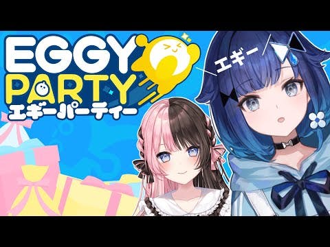 [Eggy Party] A lot of round and cute characters...!? [Vspo! / Kokage Tsumugi]